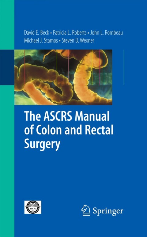 The ASCRS Manual of Colon and Rectal Surgery 