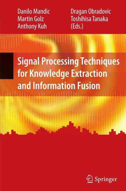 Cover image for book Signal Processing Techniques for Knowledge Extraction and Information Fusion
