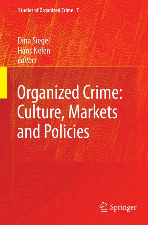 Cover image for book Organized Crime: Culture, Markets and Policies