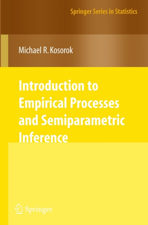 Cover image for book Introduction to Empirical Processes and Semiparametric Inference
