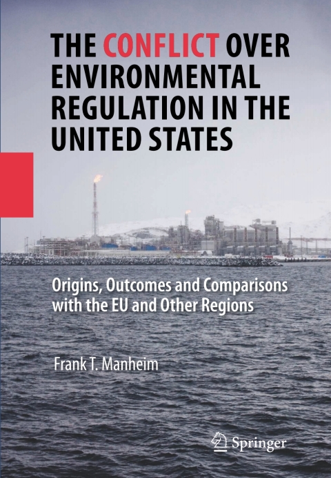 Cover image for book The Conflict Over Environmental Regulation in the United States