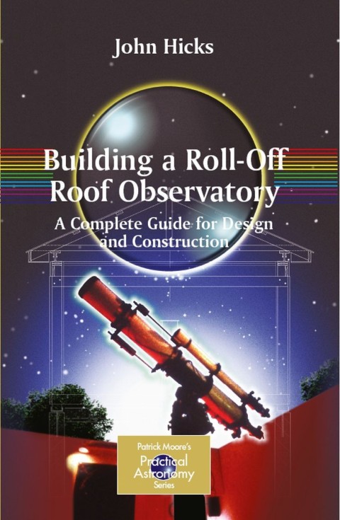 Cover image for book Building a Roll-Off Roof Observatory
