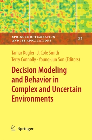 Decision Modeling and Behavior in Complex and Uncertain Environments