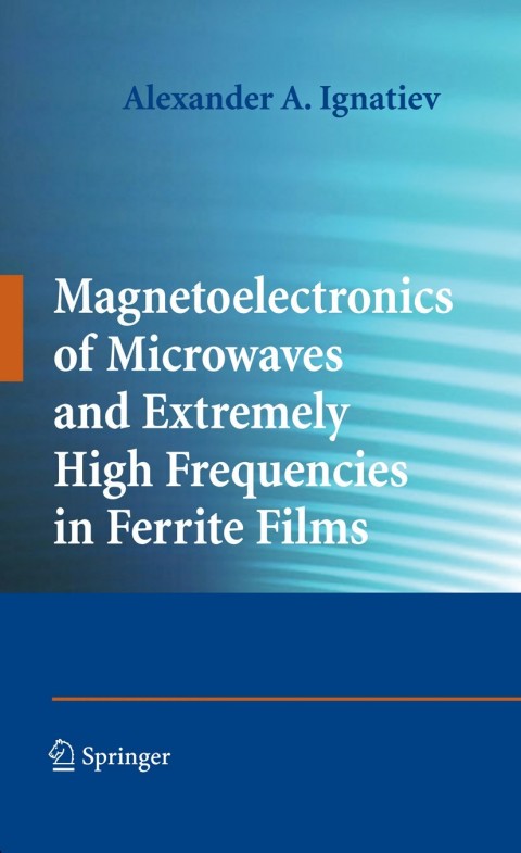 Cover image for book Magnetoelectronics of Microwaves and Extremely High Frequencies in Ferrite Films