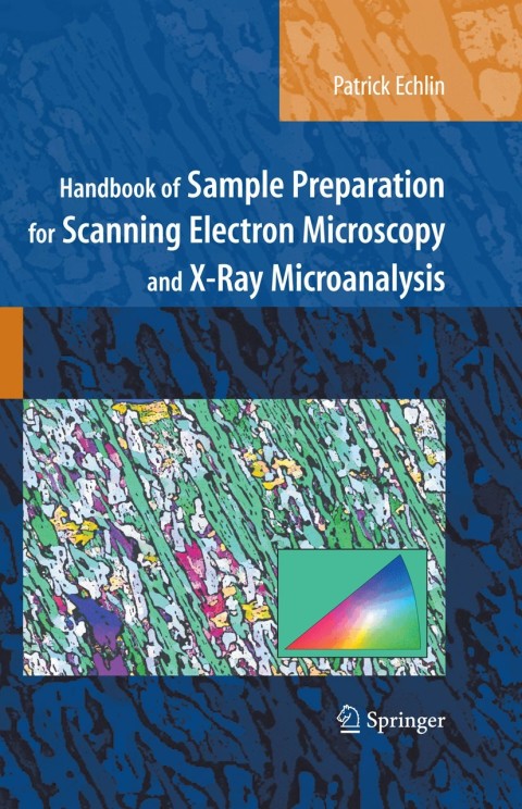 Cover image for book Handbook of Sample Preparation for Scanning Electron Microscopy and X-Ray Microanalysis