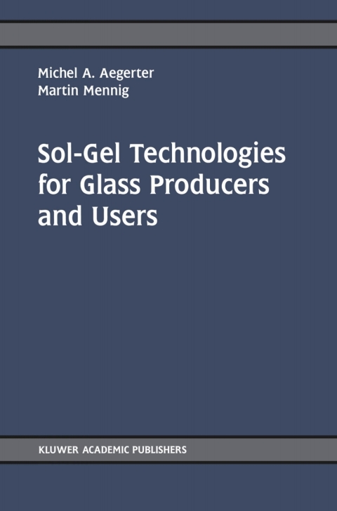 Sol-Gel Technologies for Glass Producers and Users 