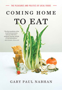 Cover image: Coming Home to Eat: The Pleasures and Politics of Local Foods 9780393323740