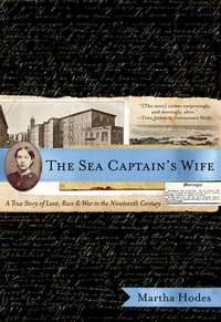 Cover image: The Sea Captain's Wife: A True Story of Love, Race, and War in the Nineteenth Century 9780393330298