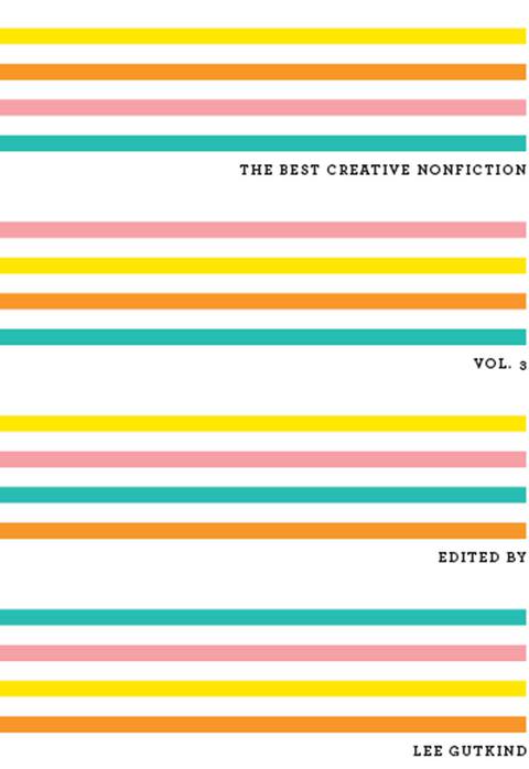 Cover image for book The Best Creative Nonfiction (Vol. 3)