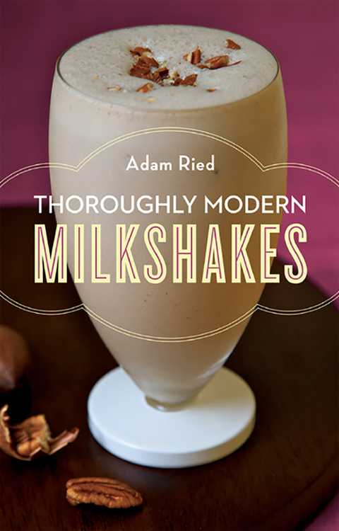 Cover image for book Thoroughly Modern Milkshakes