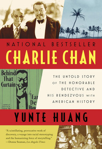 Titelbild: Charlie Chan: The Untold Story of the Honorable Detective and His Rendezvous with American History 9780393340396