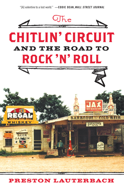 Cover image for book The Chitlin' Circuit: And the Road to Rock 'n' Roll