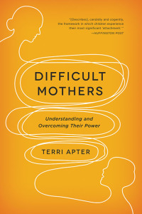 Cover image: Difficult Mothers: Understanding and Overcoming Their Power 9780393081022
