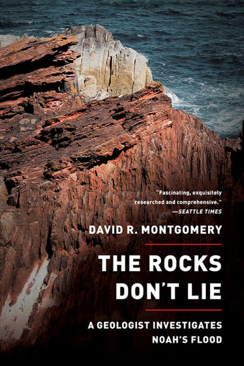Cover image for book The Rocks Don't Lie: A Geologist Investigates Noah's Flood