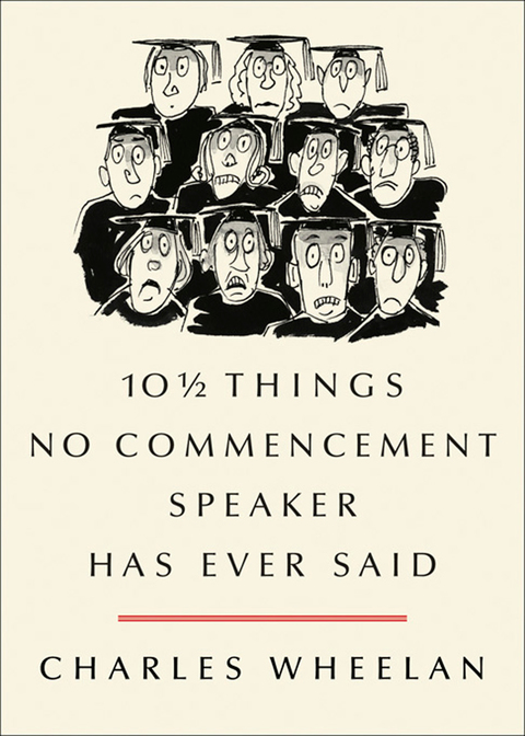 Cover image for book 10 ½ Things No Commencement Speaker Has Ever Said