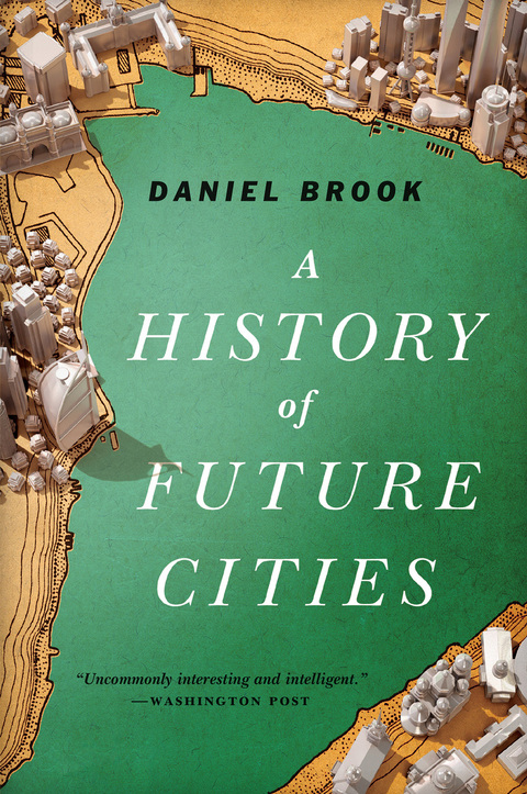 Cover image for book A History of Future Cities