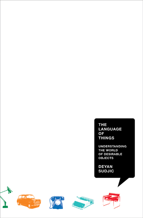 Cover image for book The Language of Things: Understanding the World of Desirable Objects