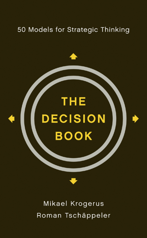 Cover image for book The Decision Book: 50 Models for Strategic Thinking