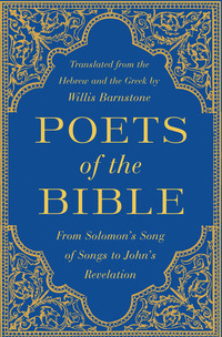 Cover image: Poets of the Bible: From Solomon's Song of Songs to John's Revelation 9780393243895