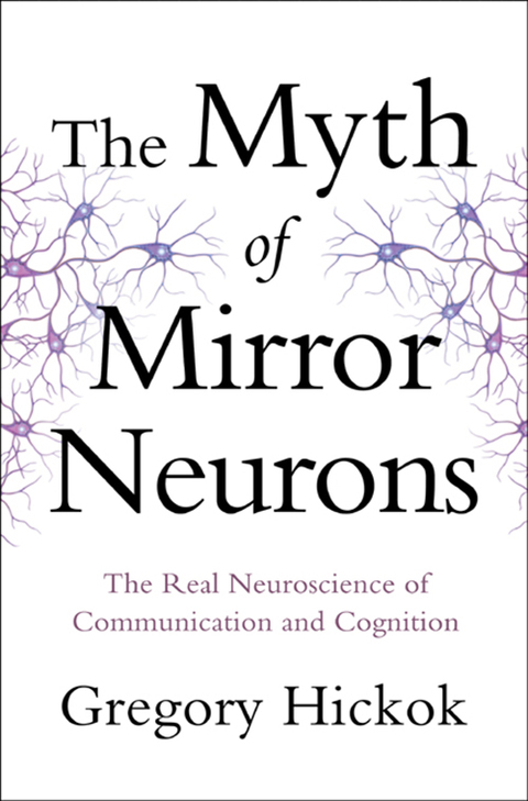 Cover image for book The Myth of Mirror Neurons