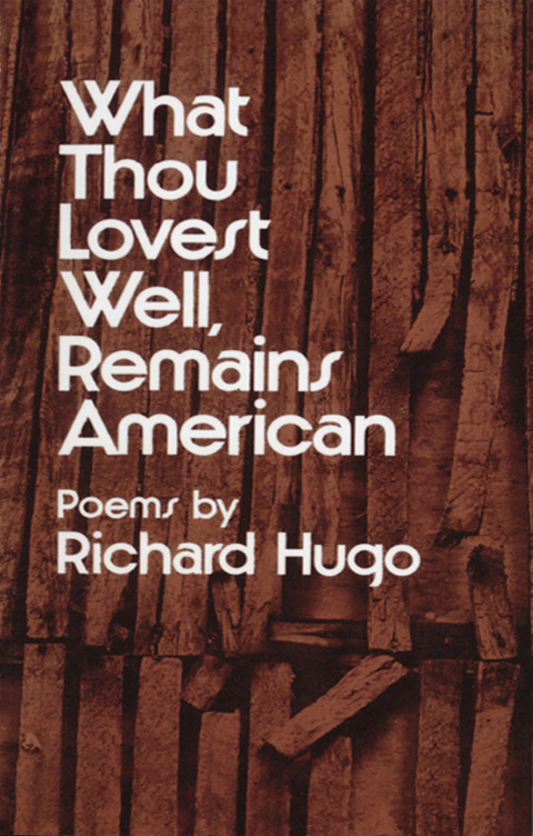 Cover image for book What Thou Lovest Well, Remains American