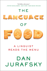 Cover image: The Language of Food: A Linguist Reads the Menu 9780393351620