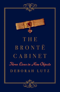 Titelbild: The Brontë Cabinet: Three Lives in Nine Objects 9780393352702