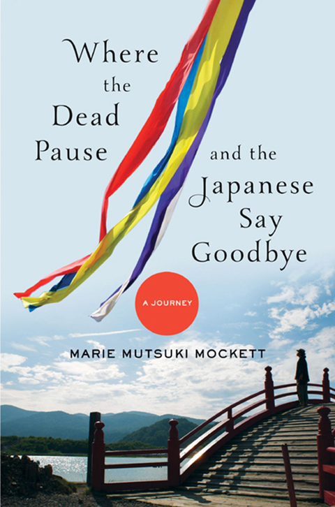 Cover image for book Where the Dead Pause, and the Japanese Say Goodbye
