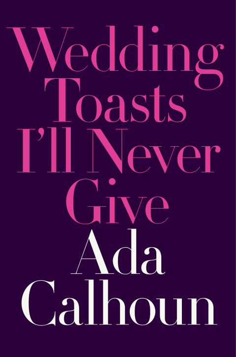 Cover image for book Wedding Toasts I'll Never Give