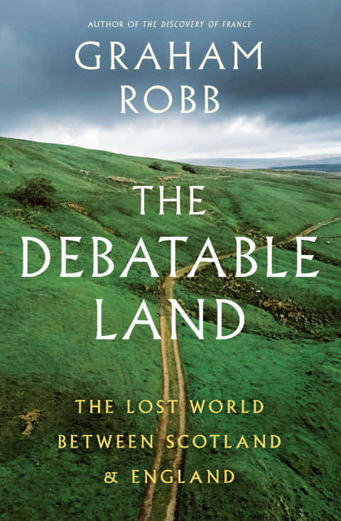 Cover image for book The Debatable Land: The Lost World Between Scotland and England