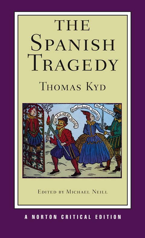 Cover image for book The Spanish Tragedy (First Edition)  (Norton Critical Editions)