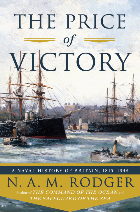 Cover image for book The Price of Victory: A Naval History of Britain: 1815-1945