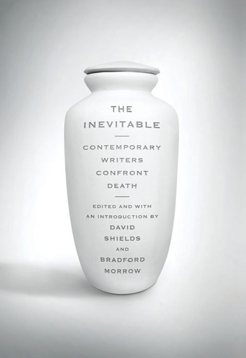 Cover image for book The Inevitable: Contemporary Writers Confront Death