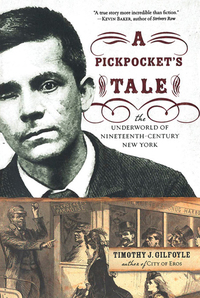 Imagen de portada: A Pickpocket's Tale: The Underworld of Nineteenth-Century New York 9780393329896