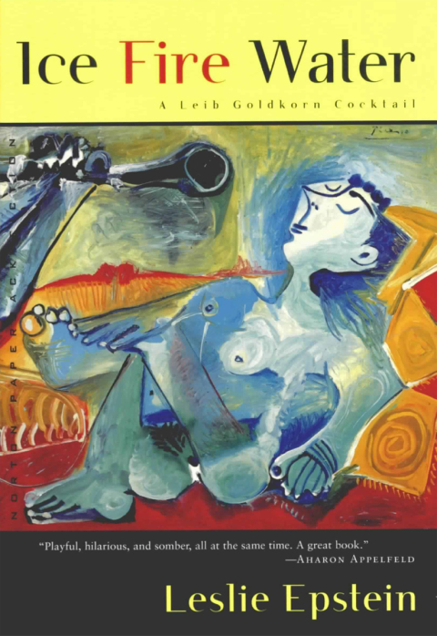 Cover image for book Ice Fire Water: A Leib Goldkorn Cocktail