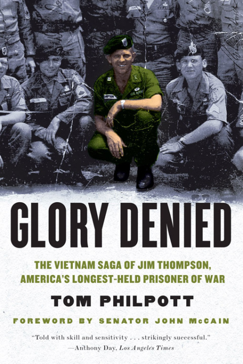 Cover image for book Glory Denied: The Vietnam Saga of Jim Thompson, America's Longest-Held Prisoner of War