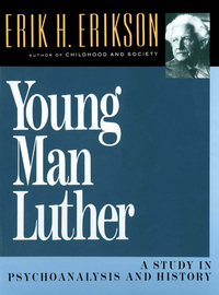Titelbild: Young Man Luther: A Study in Psychoanalysis and History 9780393310368