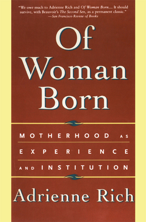 Cover image for book Of Woman Born: Motherhood as Experience and Institution