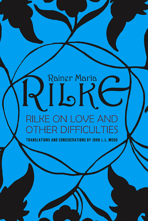 Cover image for book Rilke on Love and Other Difficulties