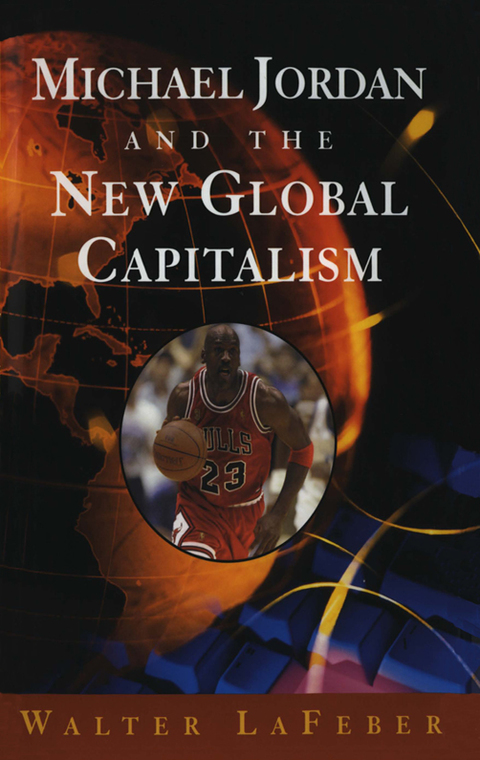Cover image for book Michael Jordan and the New Global Capitalism