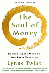 Cover image: The Soul of Money: Transforming Your Relationship with Money and Life 9780393353976