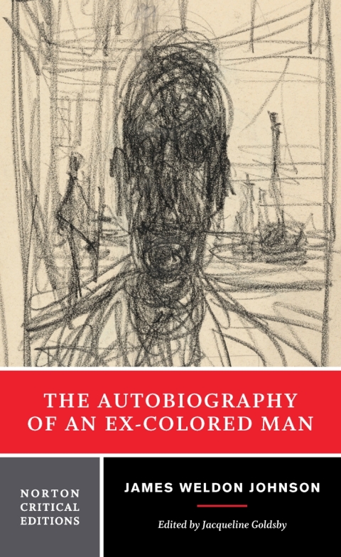 Cover image for book The Autobiography of an Ex-Colored Man (Norton Critical Editions)