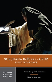 Titelbild: Sor Juana Inés de la Cruz:  Selected Works (Norton Critical Editions) 1st edition 9780393920161