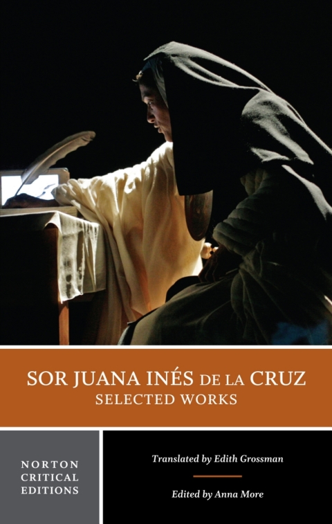 Cover image for book Sor Juana Inés de la Cruz:  Selected Works (Norton Critical Editions)