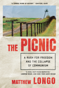 The Picnic: A Dream of Freedom and the Collapse of the Iron Curtain