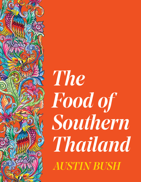 Cover image for book The Food of Southern Thailand