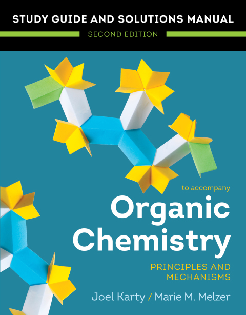 Cover image for book Organic Chemistry: Principles and Mechanisms: Study Guide/Solutions Manual (Second Edition)