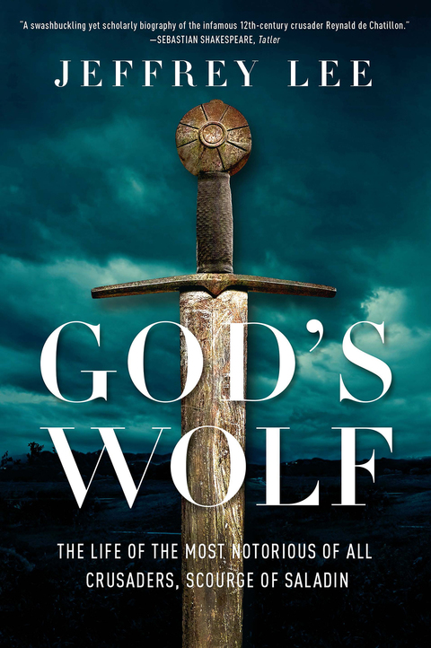 Cover image for book God's Wolf: The Life of the Most Notorious of all Crusaders, Scourge of Saladin