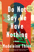 Do Not Say We Have Nothing: A Novel - Madeleine Thien