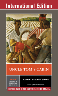 Cover image: Uncle Tom's Cabin (Third International Student Edition)  (Norton Critical Editions) 3rd edition 9780393283785